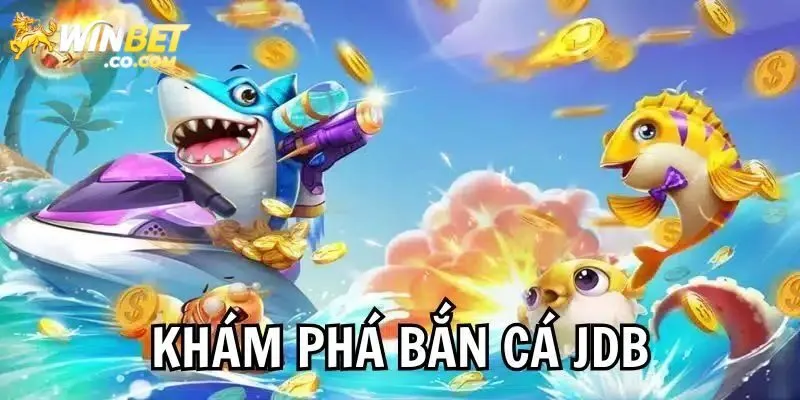 Top các phiên bản săn ngư đặc sắc nhất JDB